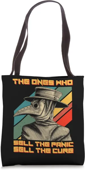The Ones Who Sell The Panic Sell The Cure Mask Plague Doctor Tote Bag